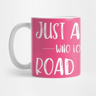 Just a Girl Who Loves Road Trips Mug